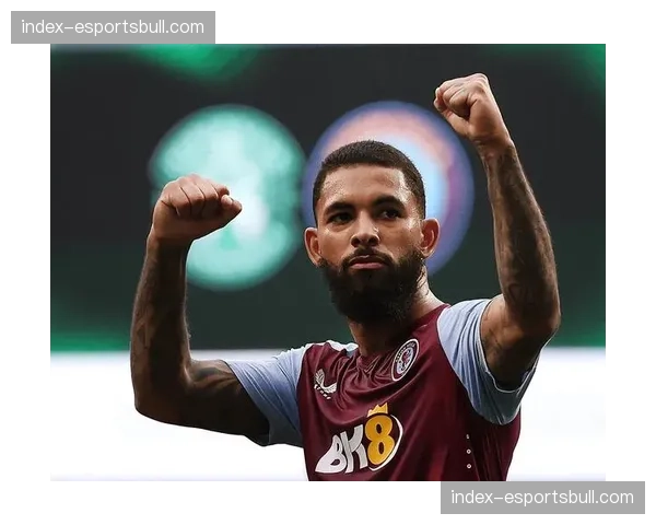 维拉冬窗操作获评B级 道格拉斯路易斯回归增强中场